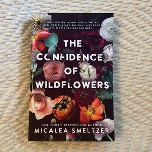 The Confidence of Wildflowers by Micalea Smeltzer